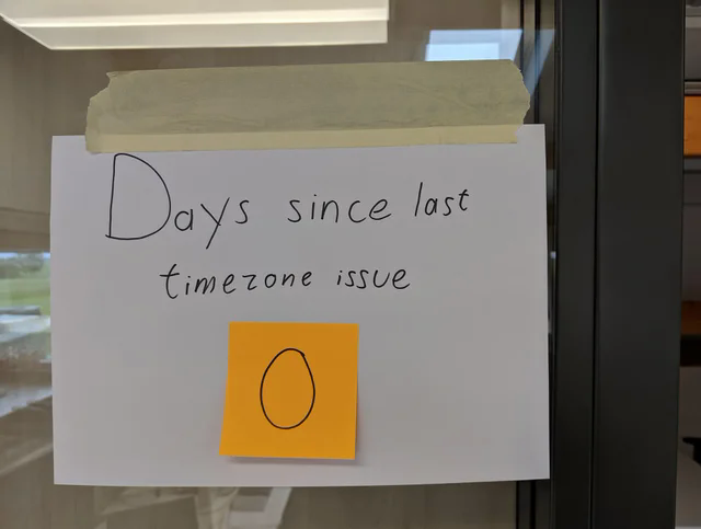 Days since last timezone issue: 0